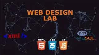 Web Design Lab - Computer Engineering - Week 12 Lecture Part 2