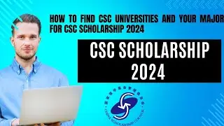 CSC Universities / Your Major for 2024 Scholarship/Finding Your Major in CSC Universities List 2024