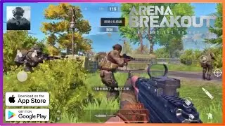 Arena Breakout English Beta Gameplay Walkthrough (iOS, Android)