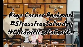 Page Corner Bookmark | Page Huggers #StressFreeSaturday #junkjournal