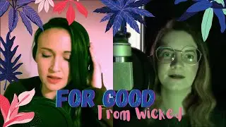 For Good from Wicked -  A Cover