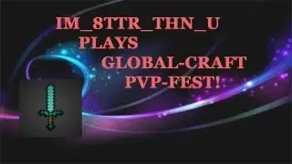 Global-Craft! PvP fest Ep 1