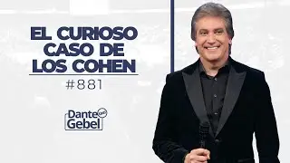 Dante Gebel #881 | El curioso caso de los Cohen