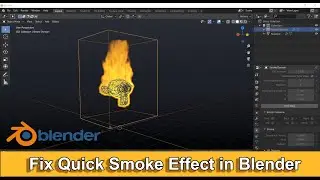 How to Fix Quick Effect Smoke and Fire Simulation in  Blender 2.82 ?