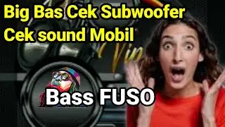 Cek Subwoofer cek sound Mobil||Bass Fuso