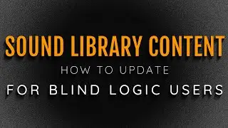QuickTip - Updated Logic? Here's How TO Update  Sound Library Content For Blind Users With VoiceOver