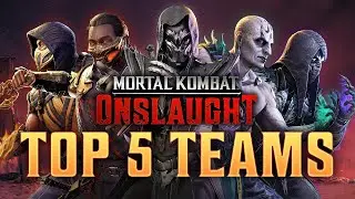 Top 5 Teams (Patch 1.0.2) - Mortal Kombat: Onslaught - MKO