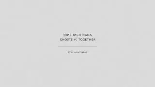 Nine Inch Nails - Still Right Here (Audio Only)