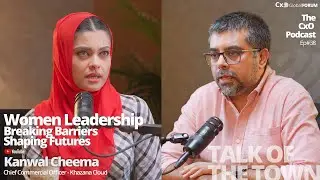 CxO Podcast | Talk of the Town | Women Leadership - Breaking Barriers, Shaping Futures