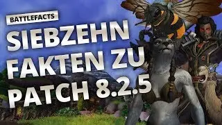 Battlefacts - 17 Fakten zu Patch 8.2.5 | World of Warcraft