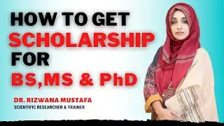 How to Get 100% Scholarships for Study Abroad 2020 | My Experience | Dr. Rizwana