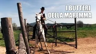 Una giornata coi Butteri della Maremma