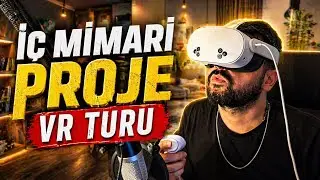 İç Mimari Proje VR Turu | Müşteri Gözünden Sanal Gerçeklik Deneyimi 