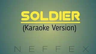 SOLDIER Karaoke Version|Neffex|Team abbrey