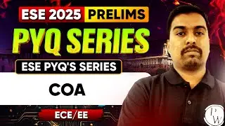 COA | EE / ECE | ESE 2025 Prelims | ESE PYQ's Series