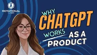 Why ChatGPT Works as a Product