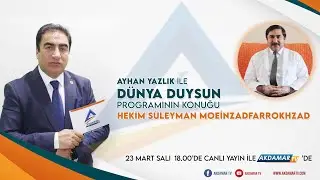 Hekim Süleyman Moeinzadfarrokhzad Akdamar TV'de | Canlı Yayın