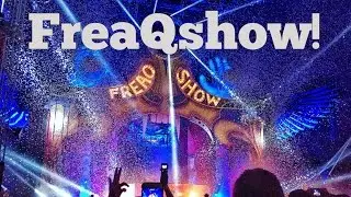 Freaqshow 2016 Recap!