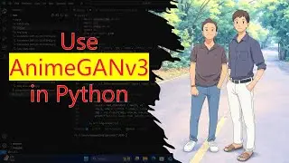 How to Use AnimeGANv3 in Python | Convert Images to Ghibli Style!