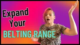Expand Your Belting Range - Free Belting Tutorial