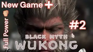 New Game + Black Myth Wukong Full Power. #2