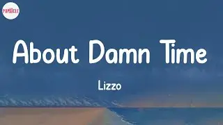 Lizzo - About Damn Time (Lyric Video)