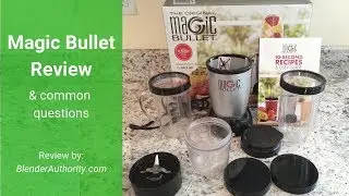 Magic Bullet Review - Answers to all your Magic Bullet questions
