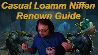 Casual Loamm Niffen Renown Guide