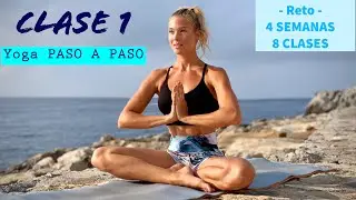 Yoga para principiantes. CLASE 1 de 8. Yoga Paso a Paso