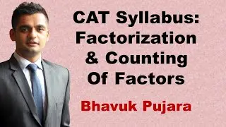 CAT Syllabus: Factorization & Counting Of Factors | Best CAT Preparation | CAT 2023 Preparation