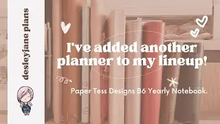 PaperTess Designs B6 Planner Unboxing plus an unexpected planner line-up chat!