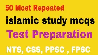 50 most repeated islamic study mcqs for Written Test in CSS - PMS - KPPSC - PPSC