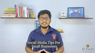 5 Social Media Tips for Small Businesses | SJ Tutor