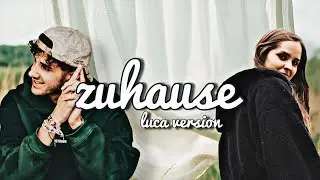 zuhause (Luca Version) - Lea Marie x Luca-Dante Spadafora (UK Garage Remix)