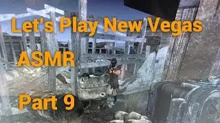 Let's Play Fallout New Vegas ASMR Part 9