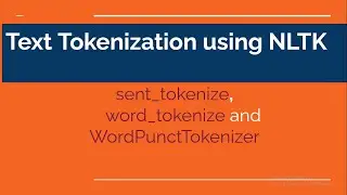 Text Tokenization using NLTK in Python