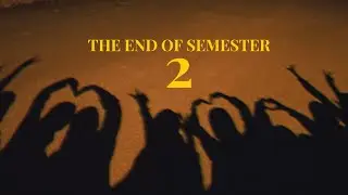 vlog diaries : the end of semester 2