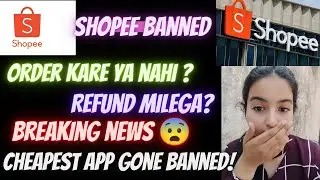 Shopee Ban in India ❌ | Shopee app closed 😰 | Why