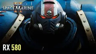 Warhammer 40000: Space Marine 2 - RX 580 | Performance test