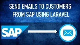 Sending Custom Emails & Reports to SAP B1 Business Partners With Laravel || Automating Emails In SAP