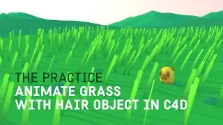 Create a Grassy Field Animation with Hair Object Dynamics in Cinema 4d // The Practice 108