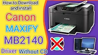 Canon MAXIFY MB2140 printer driver How to Download and install on Windows with USB cable.canon print