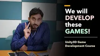 We will DEVELOP these GAMES | Unity3D Game Development Course