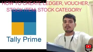 How to create Ledger, Group, currency, Voucher, Stock Group, Stock category, Stock item unit, Godown