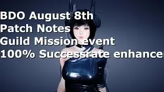 BDO patch notes August 8th,guild event, 100% enhance stones?!?!