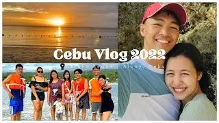 CEBU 2022 VLOG 🌴| Sheila G.