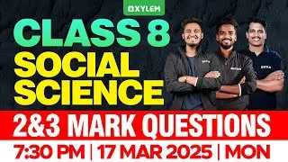 Class 8 Annual Exam | Social Science | 2 & 3 Mark Questions | Xylem Class 8