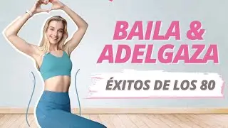 BAILA, ENTRENA Y BAJA DE PESO con esta rutina de BaileFIT con ÉXITOS DE LOS 80 // En casa 10 min
