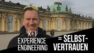 Selbstvertrauen stärken - mit der X+1 Experience Engineering Methode