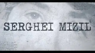 Serghei Mizil - Film Documentar - Viata inainte si dupa Revolutie